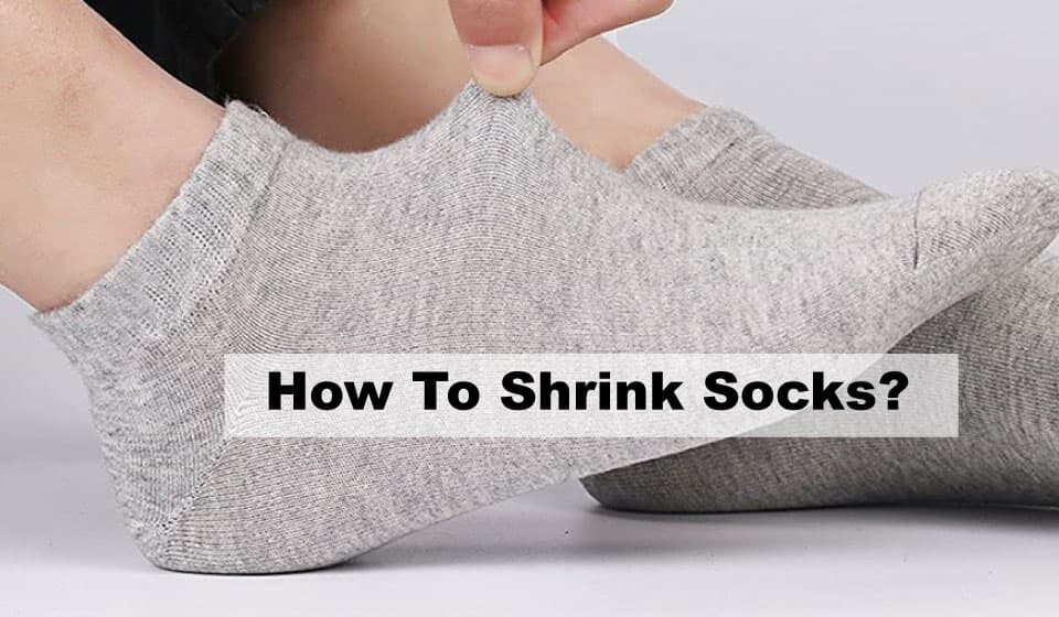 How To Shrink Socks?