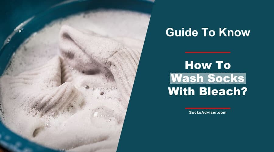 How To Wash Socks With Bleach