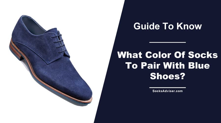 What Color Of Socks To Pair With Blue Shoes