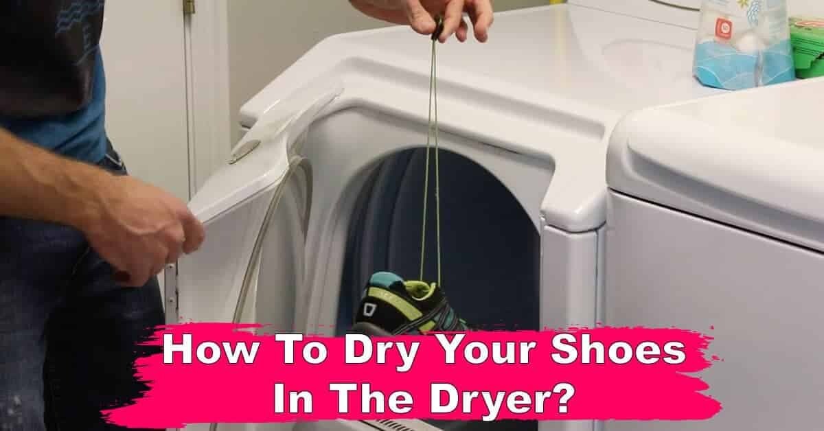 How to Dry Your Shoes in the Dryer