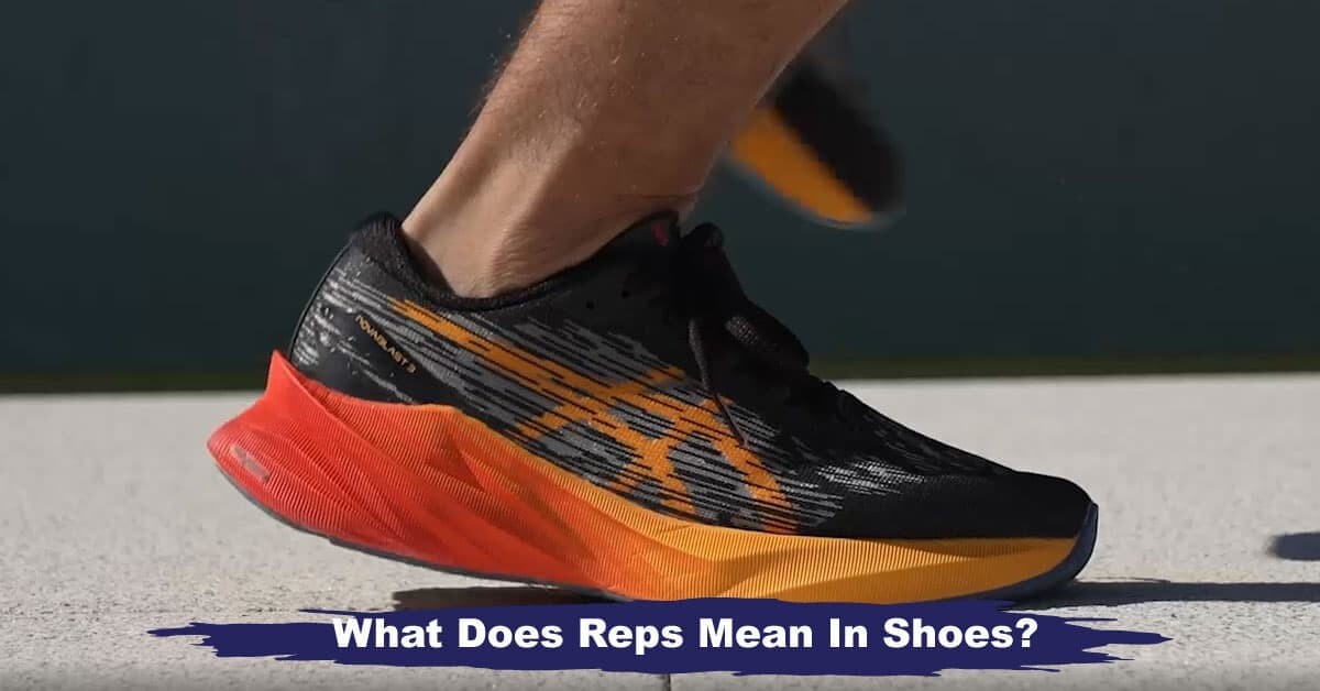 What Does Reps Mean In Shoes