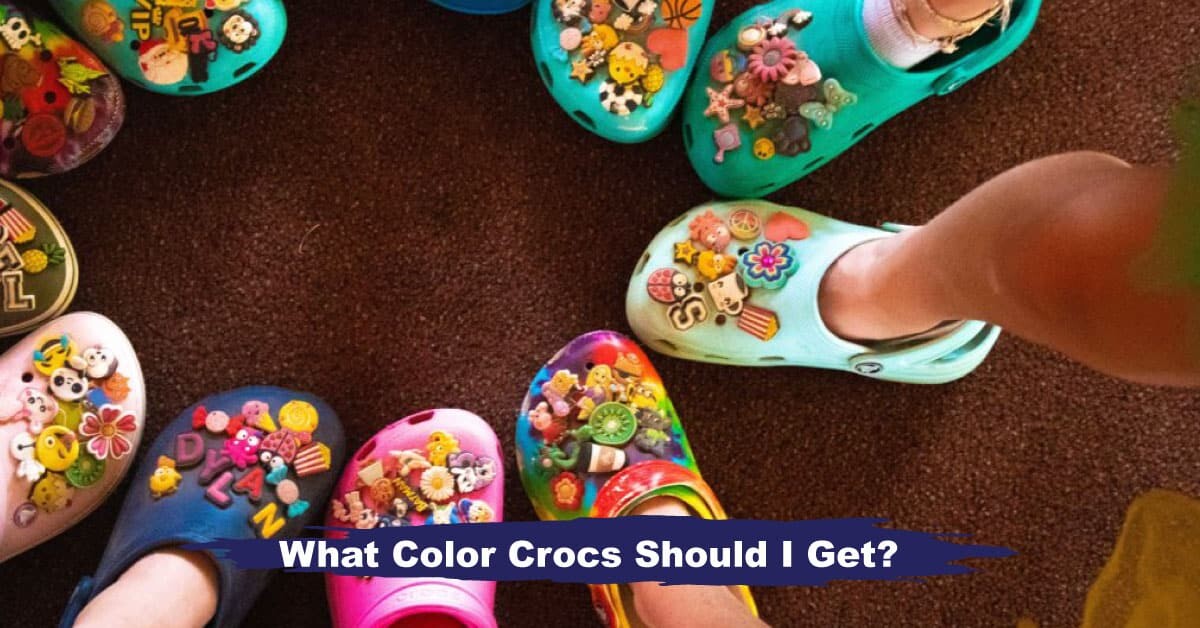 What Color Crocs Should I Get
