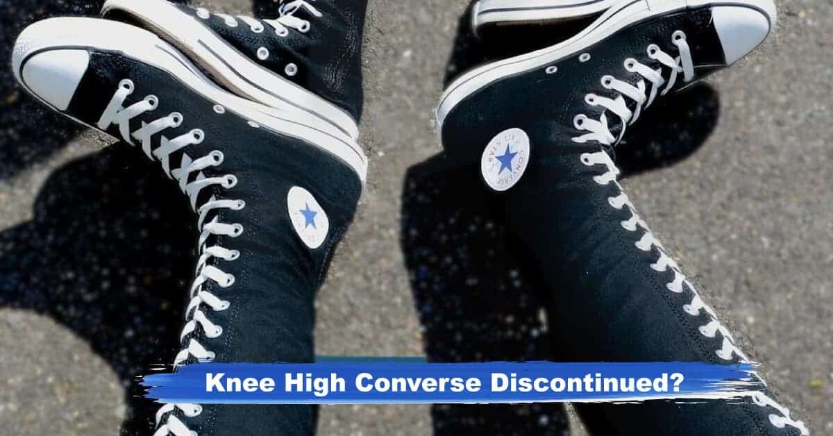 What Was The Reason For Discontinuing Knee High Converse